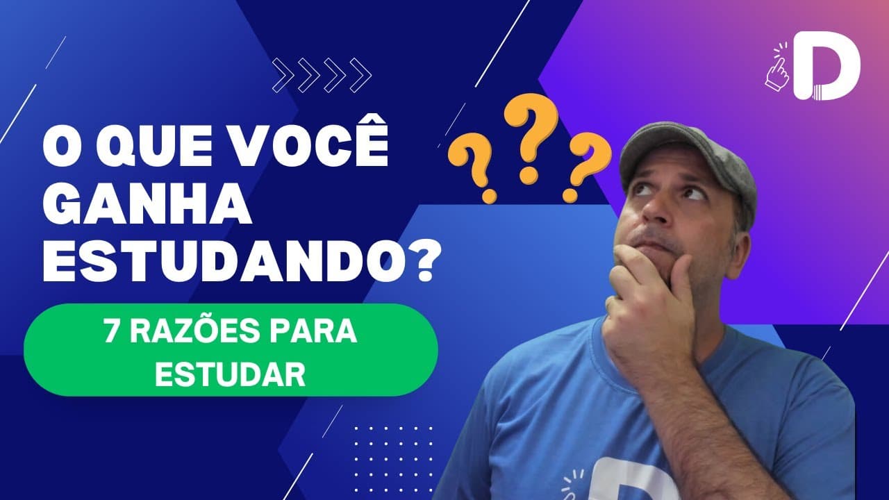 Thumbnail: Por que se esforçar tanto? 7 Razões para Estudar