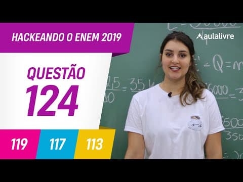 Thumbnail da aula: Enem 2019 | Física: Calorimetria | Questão 124 (cinza)