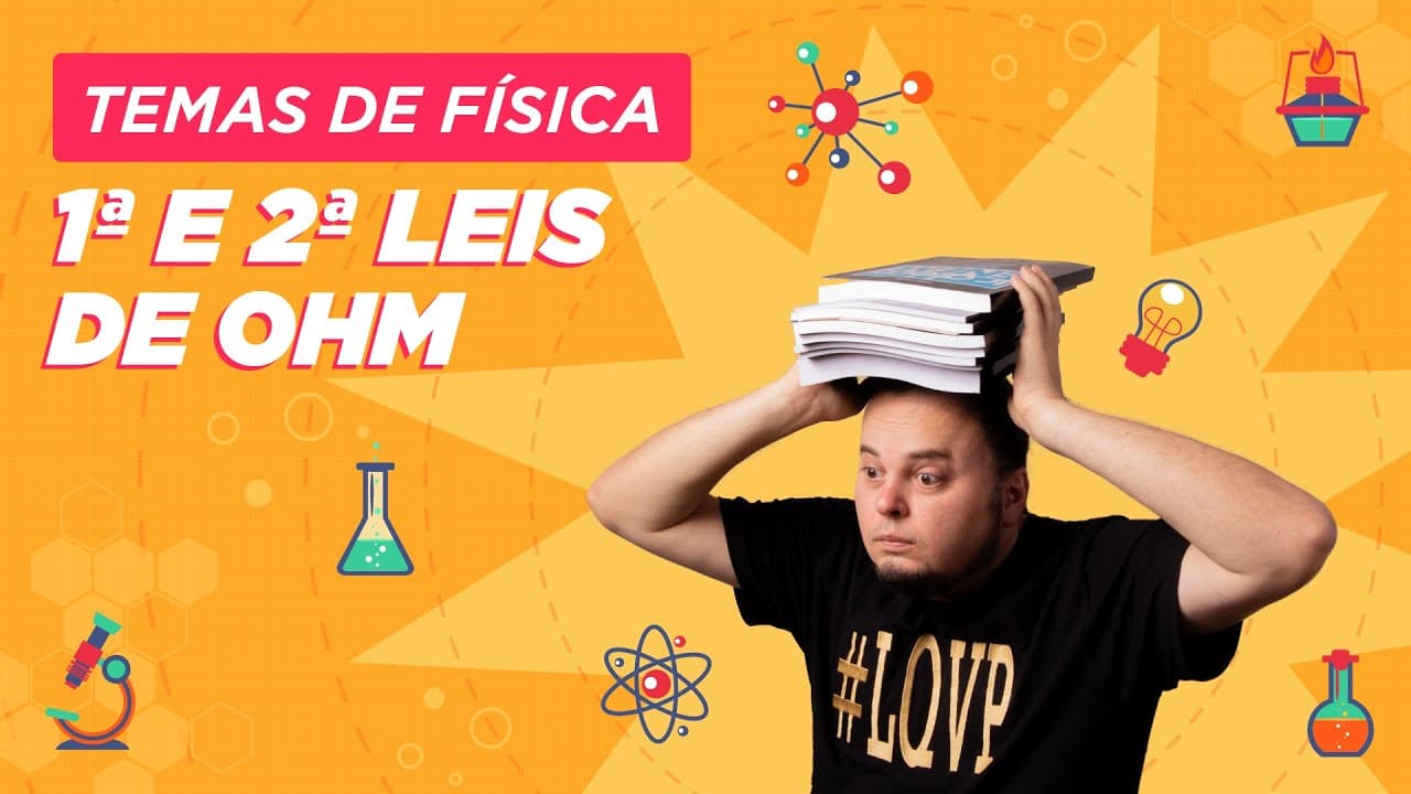 Thumbnail: 1a e 2ª Lei de Ohm | resistência | resistividade | Aula completa | ENEM e vestibulares