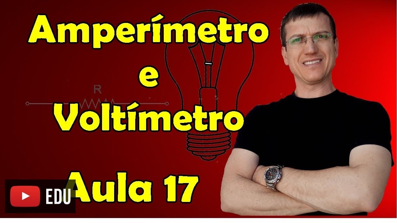 Thumbnail: Amperímetro e Voltímetro Ideais: Conexão e Resistência