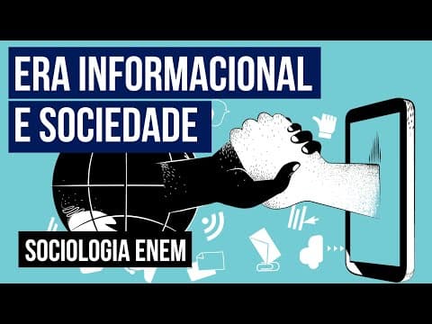 Thumbnail da aula: ERA INFORMACIONAL E SOCIEDADE | Sociologia para o Enem | Fábio Luís Pereira