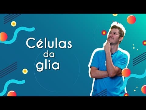 Thumbnail da aula: Células da glia - Brasil Escola