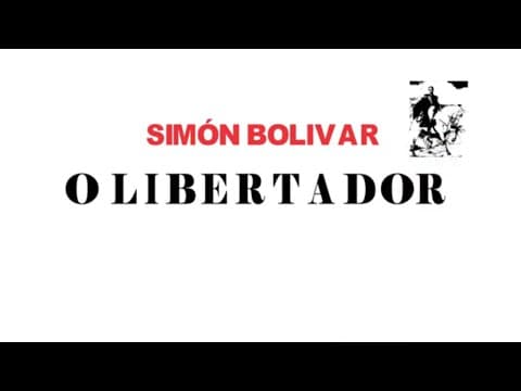 Thumbnail da aula: SIMON BOLÍVAR - O LIBERTADOR