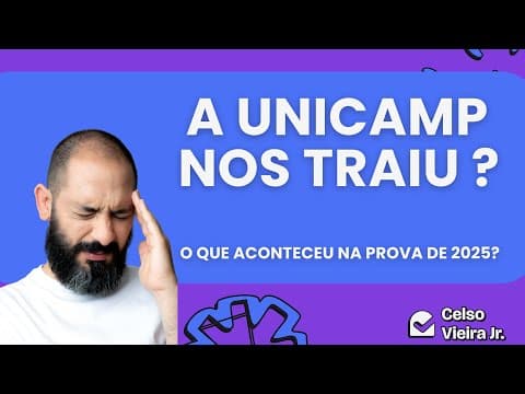 Thumbnail da aula: UNICAMP 2025 : PORQUE TÃO DIFÍCIL? Resolução comentada com base no relatório COMVEST.