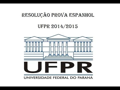 Thumbnail da aula: Resolução Prova Espanhol UFPR 2014