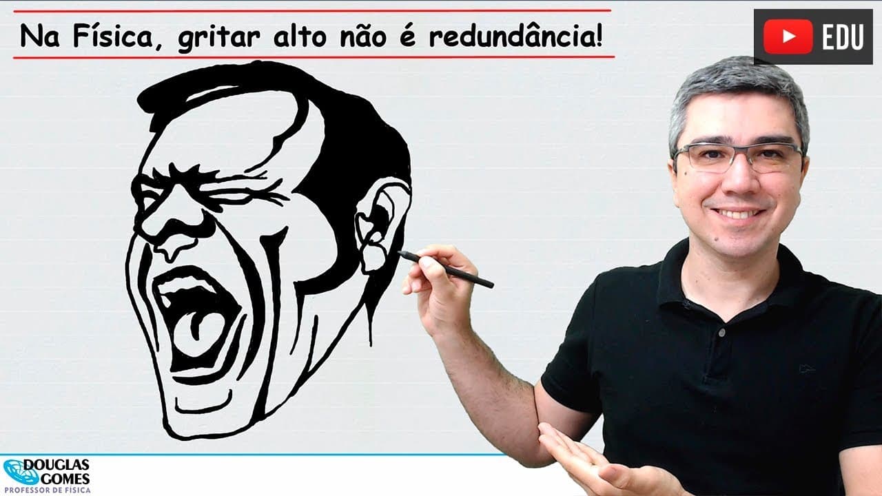 Thumbnail: Na Física, "gritar alto" não é pleonasmo! | Física do cotidiano