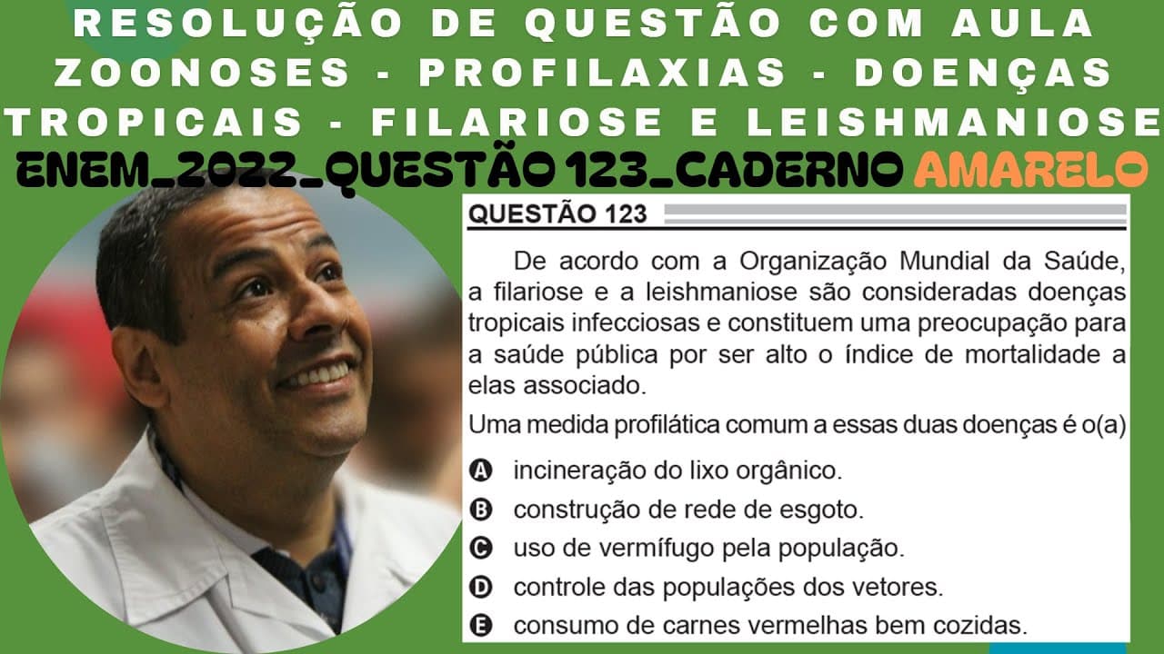 Thumbnail: ENEM 2022_QUESTÃO 123_CADERNO AMARELO_ZOONOSES_PROFILAXIAS_DOENÇAS TROPICAIS_FILARIOSE_LEISHMANIOSE