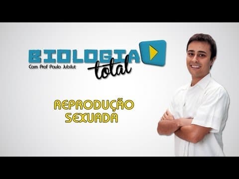 Thumbnail da aula: Reprodução Sexuada - Prof. Paulo Jubilut