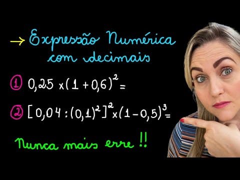 Thumbnail da aula: EXPRESSÃO COM NÚMEROS DECIMAIS! EXPLICAÇÃO PASSO A PASSO DE EXPRESSÃO NUMÉRICA COM VÍRGULA!