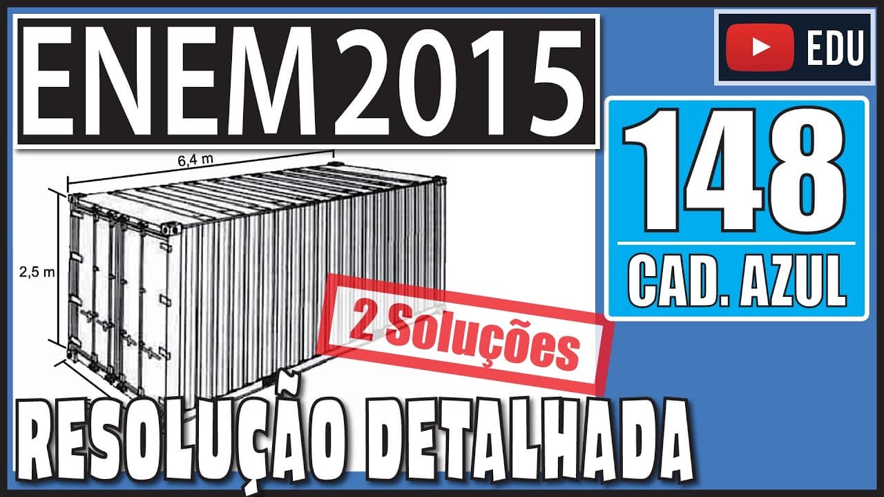 Thumbnail: [ENEM 2015] 148 📘 GEOMETRIA ESPACIAL Uma carga de 100 contêineres, idênticos ao modelo