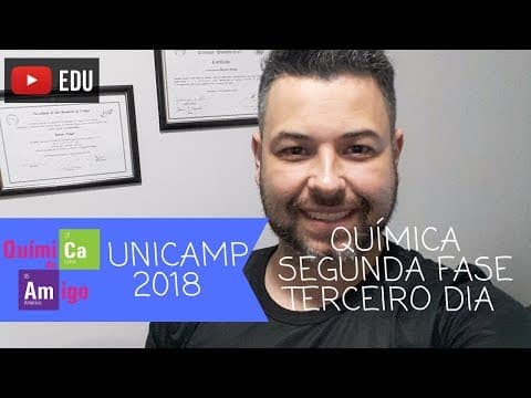 Thumbnail da aula: Comentários UNICAMP 2018 - Segunda fase - Terceiro dia - Química