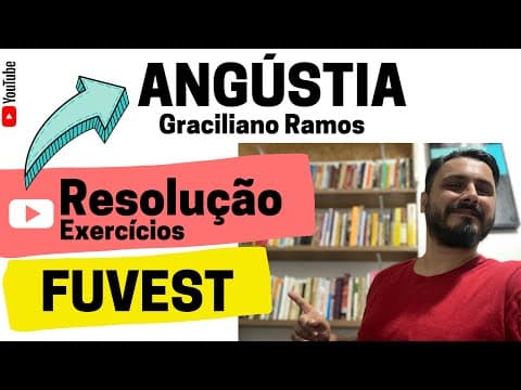 Thumbnail da aula: ANGÚSTIA | Graciliano Ramos - RESOLUÇÃO DE QUESTÕES FUVEST
