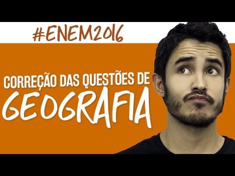 Thumbnail da aula: Correção ENEM 2016 - Geografia - Prof. Leandro Almeida