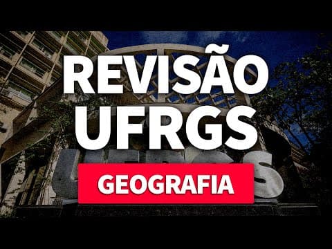 Thumbnail da aula: REVISÃO UFRGS: Geografia | ProEnem
