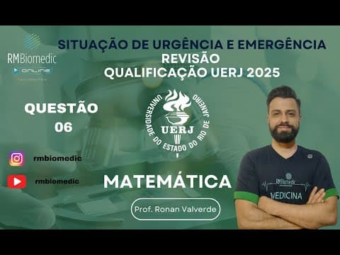 Thumbnail da aula: MATEMÁTICA- QUESTÃO 06 - REVISÃO -  VESTIBULAR UERJ - 2º EXAME DE QUALIFICAÇÃO