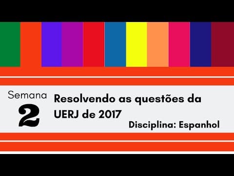 Thumbnail da aula: Legendado - Espanhol - Semana 2: Resolvendo as questões da UERJ de 2017