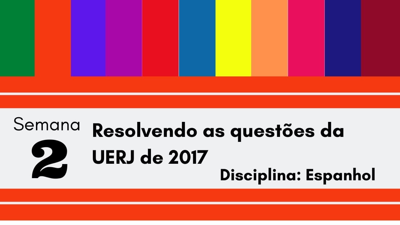 Thumbnail: Legendado - Espanhol - Semana 2: Resolvendo as questões da UERJ de 2017