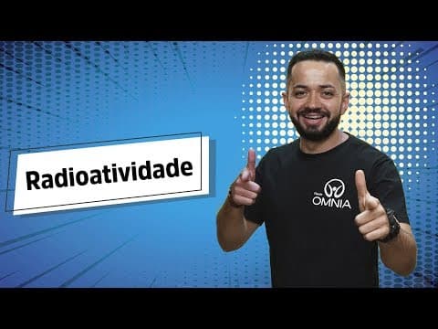 Thumbnail da aula: Radioatividade - Brasil Escola