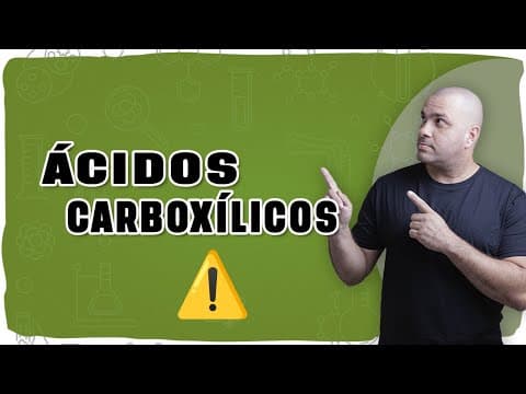 Thumbnail da aula: 🧪 ÁCIDOS CARBOXÍLICOS: Como identificar, nomear e entender essa função orgânica essencial!