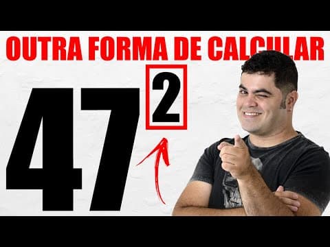 Thumbnail da aula: 💡 47² DIFERENTE 👉🏻 Como Elevar ao Quadrado Usando Produtos Notáveis: Quadrado da Soma e da Diferença