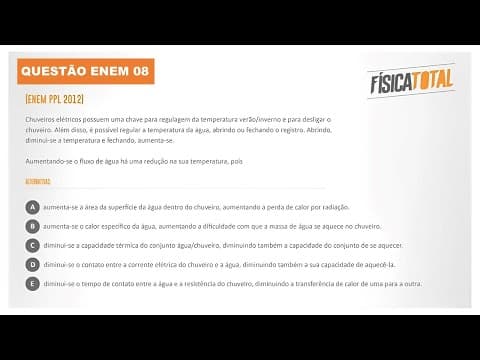 Thumbnail da aula: Lista ENEM Questão 08 Chuveiro Elétrico | Potência e Resistência