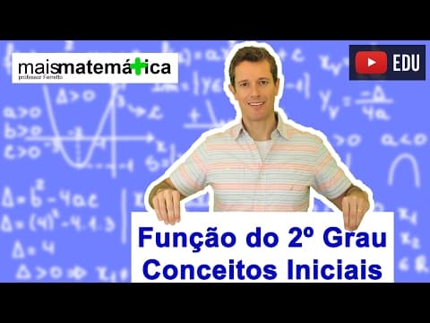 Thumbnail da aula: Função do Segundo Grau (Função Quadrática): Conceitos Iniciais (Aula 1 de 9)