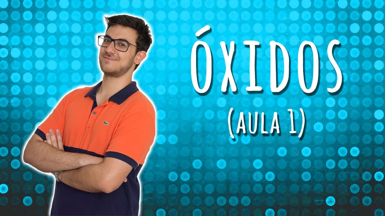 Thumbnail: QUÍMICA INORGÂNICA: ÓXIDOS | Exatas Exatas