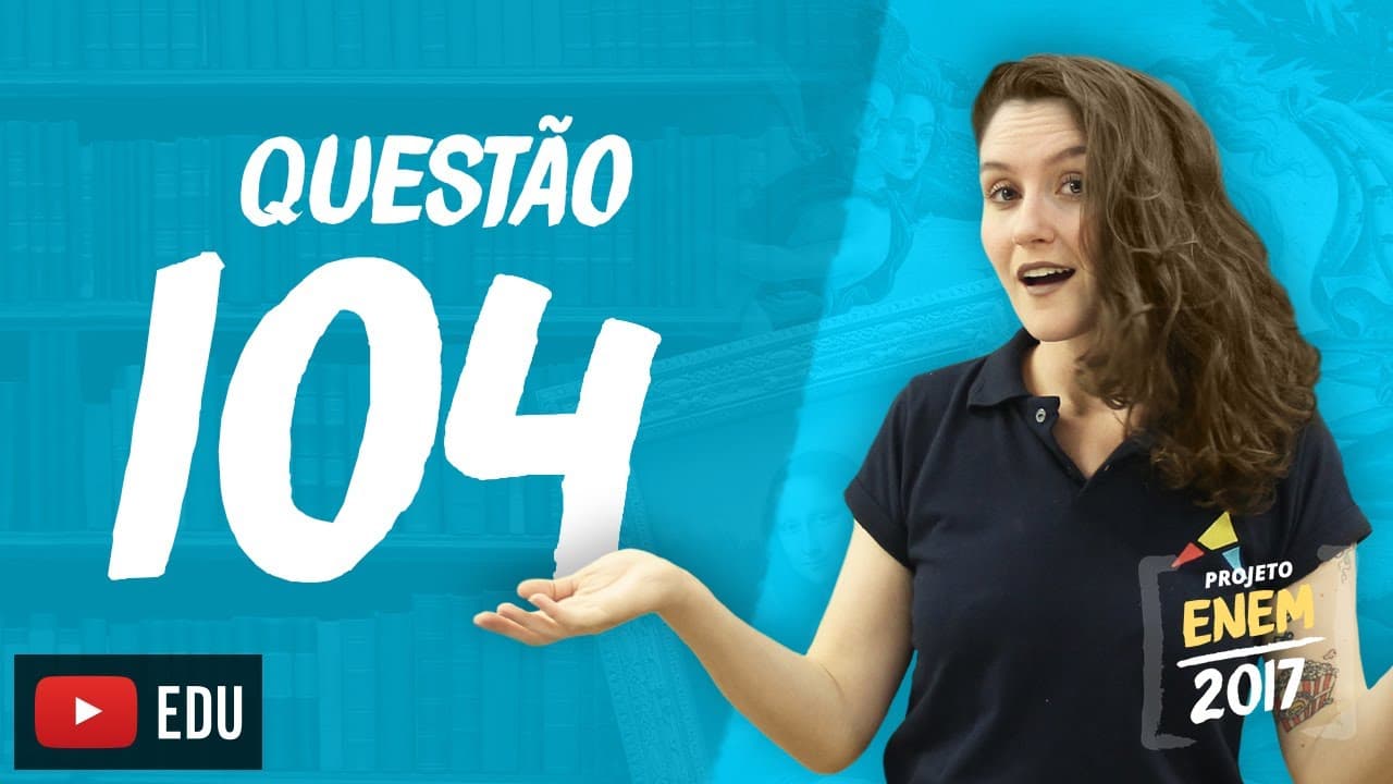 Thumbnail: Enem 2016 - Linguagens | Questão 104 (Caderno Rosa)