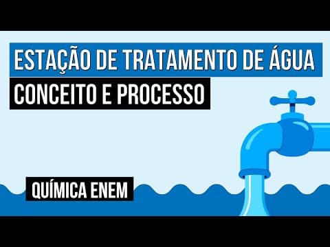 Thumbnail da aula: ESTAÇÃO DE TRATAMENTO DE ÁGUA: conceito e processo | Química para o Enem | Larissa Sousa Campos