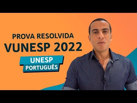 Thumbnail da aula: PROVA VUNESP 2022 - CONCURSO UNESP - PORTUGUÊS