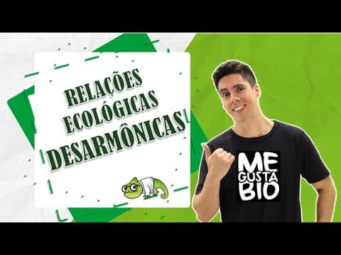 Thumbnail da aula: Relações Ecológicas Desarmônicas