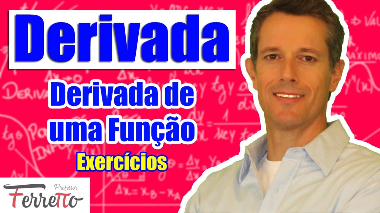 Thumbnail: Derivada de uma Função - Exercícios (Aula 4)