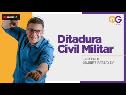 Thumbnail da aula: Ditadura Civil Militar com o Prof. Gilbert Patsayev