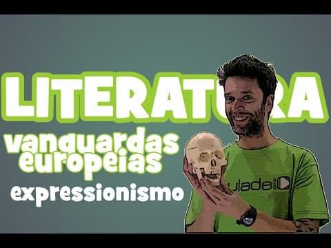 Thumbnail da aula: Literatura - Vanguardas Europeias: Expressionismo
