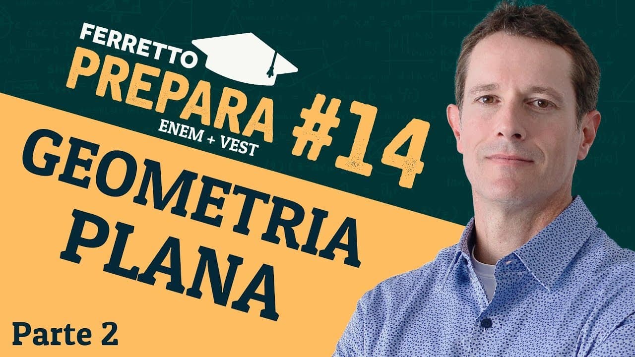 Thumbnail: Ferretto Prepara #14: Geometria Plana - Parte 2 (Replay)