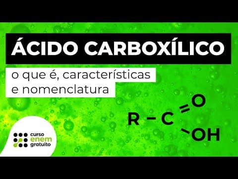 Thumbnail da aula: ÁCIDO CARBOXÍLICO: o que é, características e nomenclatura | Química no Enem | Felipe Sobis