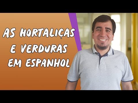 Thumbnail da aula: As Hortaliças e Verduras em Espanhol - Brasil Escola