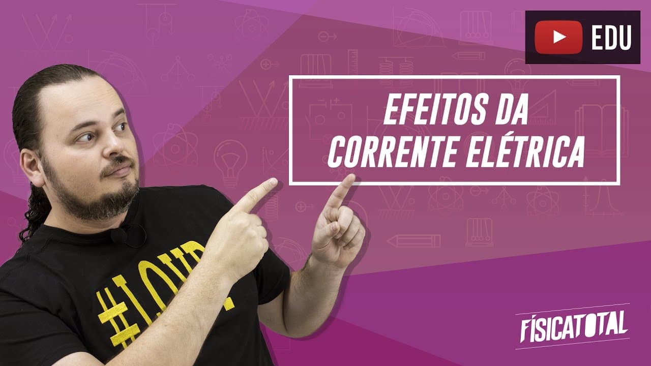 Thumbnail: efeitos da CORRENTE elétrica | eletrodinâmica | física em Questões 257