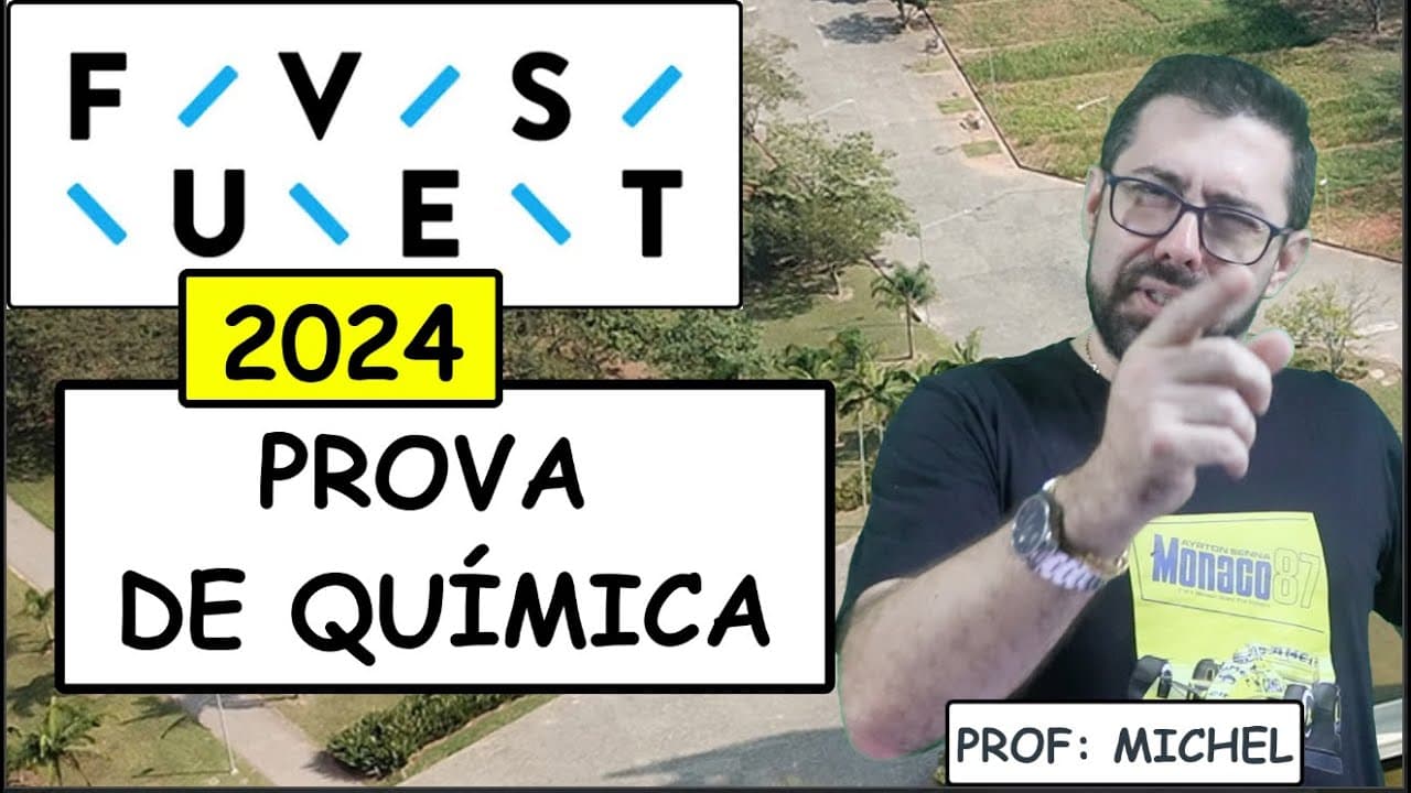 Thumbnail: FUVEST 2024 - PROVA DE QUÍMICA RESOLVIDA