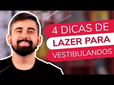 Thumbnail da aula: 4 DICAS DE LAZER PARA VESTIBULANDOS | ProEnem