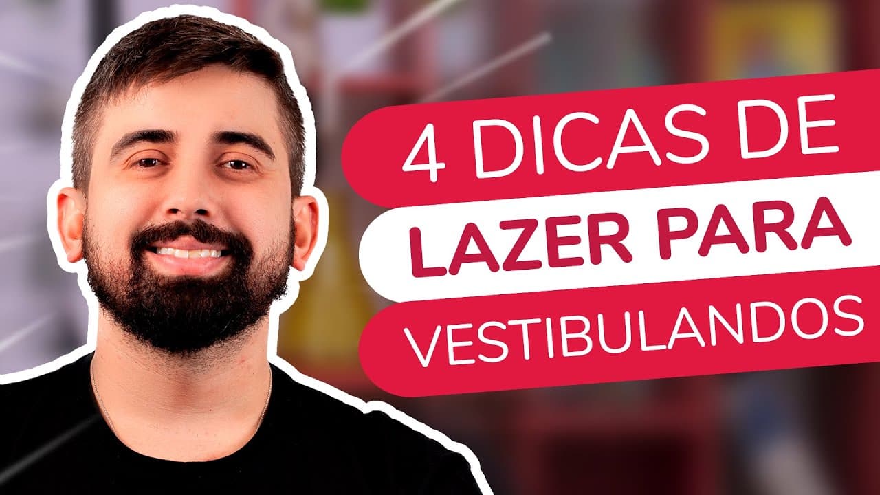 Thumbnail: 4 DICAS DE LAZER PARA VESTIBULANDOS | ProEnem