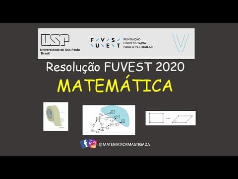 Thumbnail da aula: RESOLUÇÃO FUVEST 2020 -  Primeira fase - Matemática Parte 2