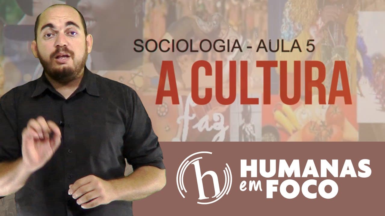 Thumbnail: Sociologia - Aula 05 - A Cultura