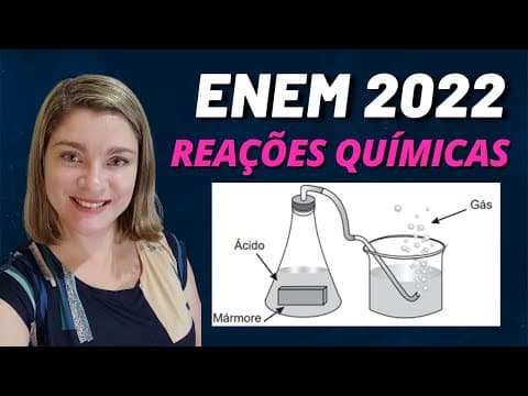 Thumbnail da aula: Reações químicas | (Enem 2022) Um grupo de alunos realizou um experimento para observas algumas