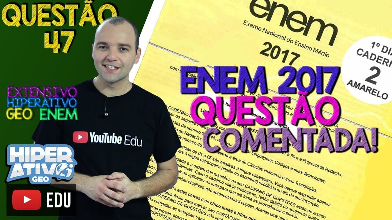 Thumbnail: Geografia pro Enem | questão COMENTADA ENEM 2017 PROVA AMARELA QUESTÃO 47