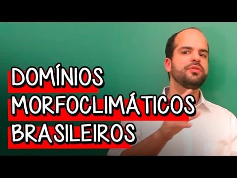 Thumbnail da aula: Caracterização dos Domínios Morfoclimáticos Brasileiros - Extensivo Geografia | Descomplica