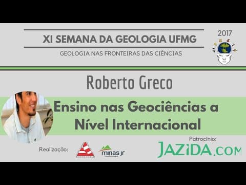Thumbnail da aula: Roberto Greco: Ensino nas Geociências em nível Internacional