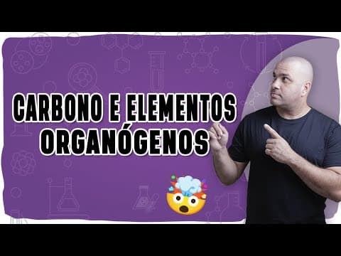Thumbnail da aula: 🧪CARBONO E ELEMENTOS ORGANÓGENOS: Tudo o que você PRECISA saber!🧪