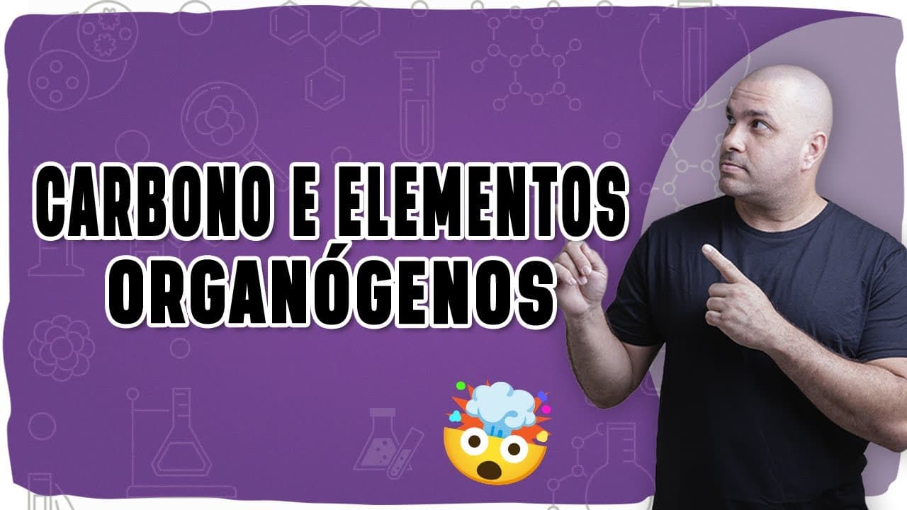 Thumbnail: 🧪CARBONO E ELEMENTOS ORGANÓGENOS: Tudo o que você PRECISA saber!🧪