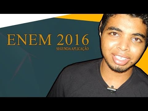 Thumbnail da aula: ENEM 2016 - Segunda Aplicação (Prova Amarela - Q57)
